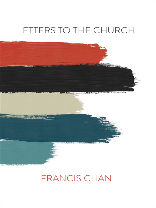 Title details for Letters to the Church by Francis Chan - Wait list